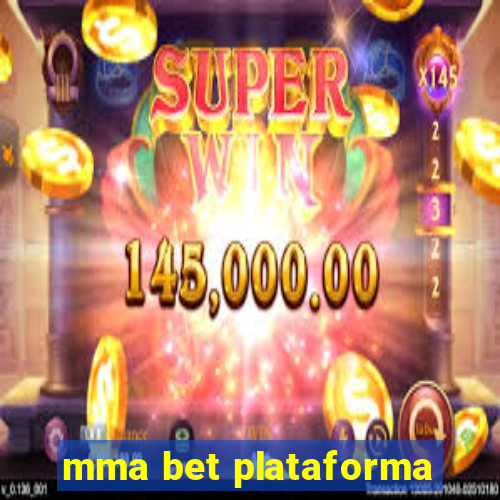 mma bet plataforma